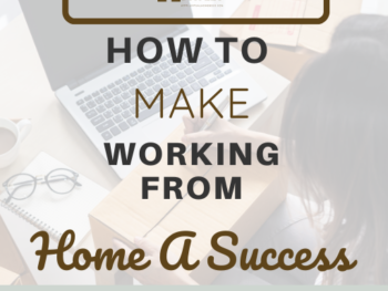 How To Make Working From Home A Success