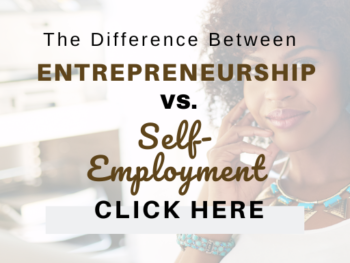The Difference Between Entrepreneurship vs Self Employment